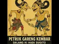 Download Lagu FULL LUCU - GARENG PETRUK KEMBAR - KI HADI SUGITO