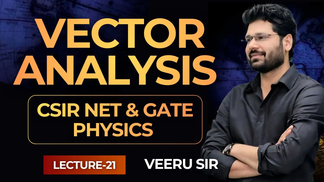 lec-21 Vector Analysis | Veeru Sir