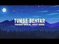 Tanishk Bagchi & Arijit Singh - Tumse Behtar (Lyrics)