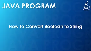 Java Program to Convert Boolean to String Java Examples