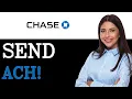 How To Send An ACH Via Chase 2025