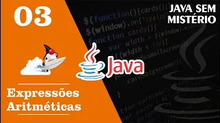 #03 Curso Básico de Java: Expressões Aritméticas - Java sem Mistério