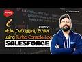 Make Debugging Much Easier using Turbo Console Log VS Code Salesforce LWC Stack