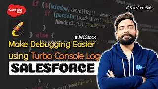 Make Debugging Much Easier using Turbo Console Log VS Code Salesforce LWC Stack