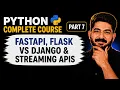 Ep7 FastAPI Flask vs Django Streaming APIs Python for AI Agent Engineers 2026