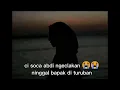 Download Lagu sya'ir sedih 🥺 ,,, di tinggal mulang ku bapak 😭😭