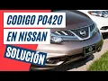 Code P0420 in Nissan Meaning and How to Fix