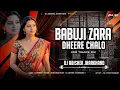 Lagu Babuji Zara Dheere Chalo - EDM TRANCE MIX | Dj Abishek Jharkhand