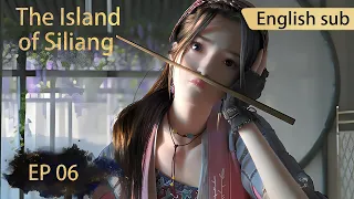  eng sub the island of siliang ep6