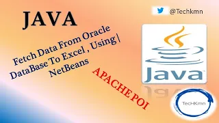 TechKmn Fetch Data From Oracle DataBase To Excel Using APACHE POI NetBeans JAVA SQL