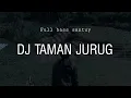 DJ TAMAN JURUG Full bass santuy Viral tiktok || Ardha ID (REMIX)