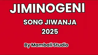 JIMINOGENI SONG JIWANJA NYIMBO MPYA 2025 BY MAMBALI STUDIO 