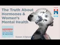 The Truth About Hormones \u0026 Women's Mental Health┃Dr. Inbal Reuveni┃S4 E3 #podcast
