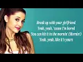 Ariana Grande - Break Up With Your Girlfriend, I'm Bored [Lyrics]