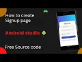 How To Create Signup Page in android studio Free Source code