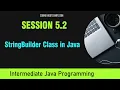 Intermediate Java Programming Session 5 2 - StringBuilder Class