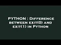 PYTHON Difference between exit 0 and exit 1 in Python