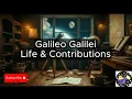 Galileo Galilei - Life Scientific Achievements