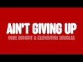 Lagu Duke Dumont \u0026 Clementine Douglas - Ain't Giving Up (Lyrics)