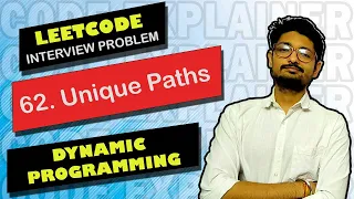62 Unique Paths LEETCODE DYNAMIC PROGRAMMING CODE EXPLAINER