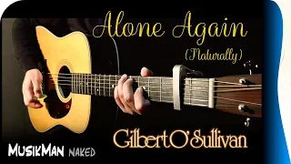 ALONE AGAIN (NATURALLY) 🌨️😥 - ( Gilbert O’Sullivan ) / GUITAR Cover / MusikMan ИΑКΕÐ N°037