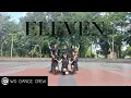 Download Lagu [KPOP IN PUBLIC INDONESIA] IVE - Eleven Dance Cover By WO Pixies | WO DC
