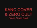 Kanc Cover & Zero Cult - Green Grass Spirit