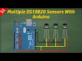 Multiple DS18B20 Sensors with Arduino Complete Tutorial Index Address Method