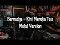 Download Lagu bernadya - kini mereka tau cover