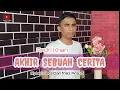 Download Lagu 🔰 AKHIR SEBUAH CERITA || CIPT : EVIETA \u0026 FRIEZ ARSUDI || COVER : ANDRI KHAN || MUSIK : ANDRI KHAN