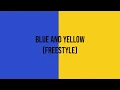 Download Lagu PAPITHBK - Blue and Yellow (Freestyle) Official Audio