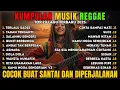 Download Lagu Top Hits Spotify Indonesia 2025 Full Album Reggae  Kumpulan Musik Cover SKA REGGAE Terbaru 2025