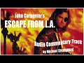 Audio Commentary - ESCAPE FROM L A