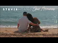 Download Lagu Stevie Hoang - Good Memories (Official Music Video)