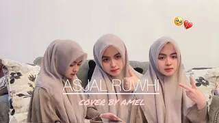 asjal ruwhi cover by amel