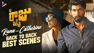 rana daggubati u0026 catherine tresa back to back scenes nene raju nene mantri telugu movie tfn