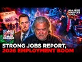STRONG JOBS REPORT BOOSTS 2026 ECONOMY OUTLOOK WAR ROOM AM W STEVE BANNON
