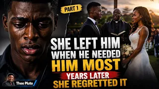She Left Him When He Needed Her Most. Years Later, She Regretted It