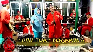 Download LAGU BINI TUA BENYAMIN S VERSI GAMBANG KROMONG GARAPAN LHS MP3