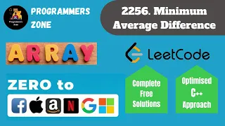 2256 Minimum Average Difference Zero to FAANG Assignment Solution Leetcode Striver WE2