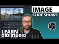 3 ways to use Image Slide Shows in OBS Studio PowerPoint Slides Backgrounds Promotional Messages