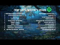 Download Lagu Top Hits Spotify Indonesia 2025 🎶 Lagu Terbaru \u0026 Viral TikTok | Playlist Lagu Populer
