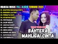 Lagu BAHTERA MAHLIGAI CINTA -  MAHESA MUSIC FULL ALBUM TERBARU 2025 || GERRY MAHESA, AJENG FEBRIA