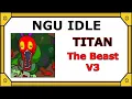 NGU Idle The Beast V3 Titan Boss Fight and Loot