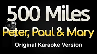500 Miles - Peter Paul and Mary Karaoke Songs With