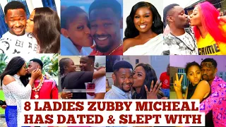 8 ladies nollywood actor zubby micheal has dated u0026 slept with number 1 will shock you