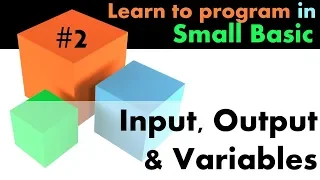 Learn Small Basic Programming - Input Output Variables