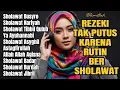 Download Lagu KUMPULAN SHOLAWAT PENARIK REZEKI TERBARU 2025 | Sholawat Jibril, Sholawat Busyro, Nariyah, Asyghil