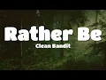 Clean Bandit - Rather Be (Lyrics) feat. Jess Glynne