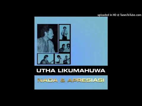 Download MP3 Utha Likumahuwa - Kenikmatan Tersendiri - Composer : Marie Fiolle 1982 (CDQ)